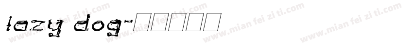 lazy dog字体转换